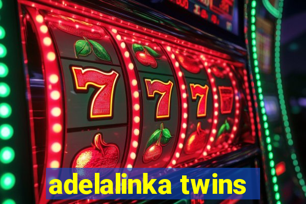 adelalinka twins